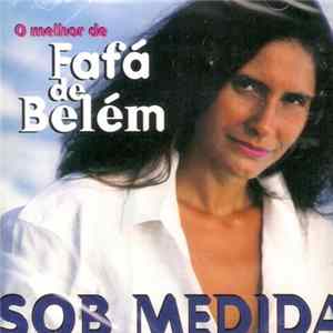 Fafá De Belém - Sob Medida - O Melhor De Fafá De Belém Mp3