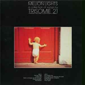 Trisomie 21 - Million Lights - A Collection Of Songs By Trisomie 21 Mp3
