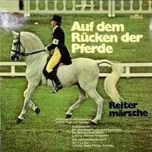 Kavalleriebesetzung Des Musikkorps Der Schutzpolizei Berlin, Das Heeresmusikkorps 9 Der 1. LLDiv - Auf Dem Rücken Der Pferde Mp3