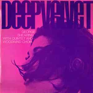 The George Shearing Quintet - Deep Velvet Mp3