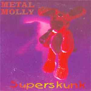 Metal Molly - Superskunk Mp3