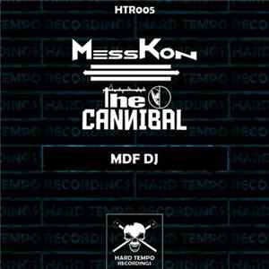 Messkon & The Cannibal - MDF DJ Mp3