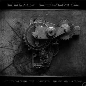 Solar Chrome - Controlled Reality EP Mp3