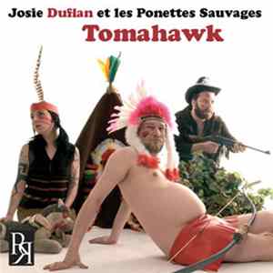 Josie Duflan Et Les Ponettes Sauvages - Poney / Tomahawk Mp3