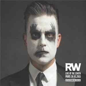 Robbie Williams - Live At The Zenith Paris 30.03.2015 - Let Me Entertain You Tour 2015 Mp3