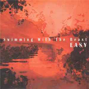 Easy - Swimming With The Beast Mp3