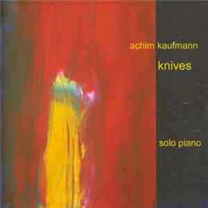 Achim Kaufmann - Knives Mp3