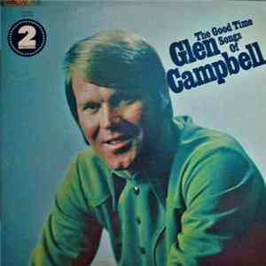 Glen Campbell - The Good Time Songs Of Glen Campbell Mp3