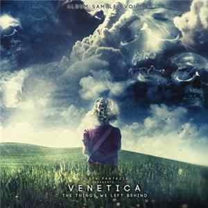 Costa Pantazis Presents Venetica - The Things We Left Behind (Album Sampler Vol.1) Mp3