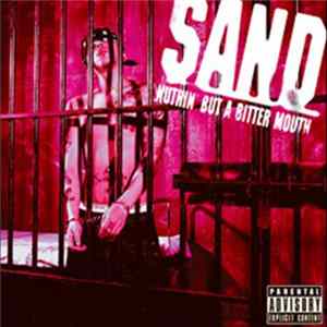 Sand - Nuthin' But A Bitter Mouth Mp3