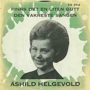 Åshild Helgevold - Finns Det En Liten Gutt / Den Vakreste Sangen Mp3
