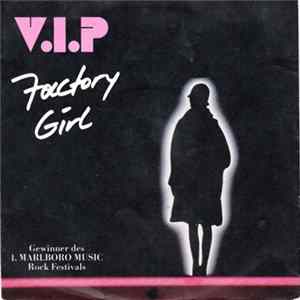 V.I.P. - Factory Girl Mp3