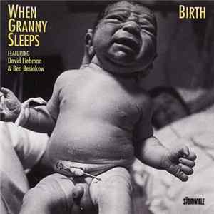 When Granny Sleeps Featuring David Liebman & Ben Besiakov - Birth Mp3