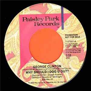 George Clinton - Why Should I Dog U Out? Mp3