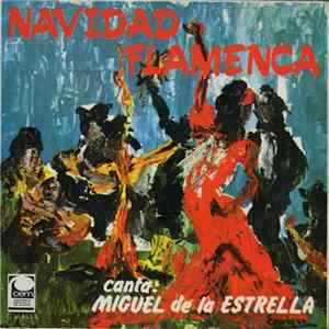 Miguel De La Estrella - Navidad Flamenca Mp3