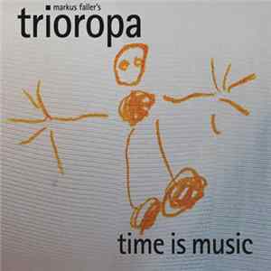 Markus Faller's Trioropa - Time Is Music Mp3