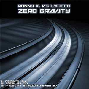 Ronny K. Vs Laucco - Zero Gravity Mp3
