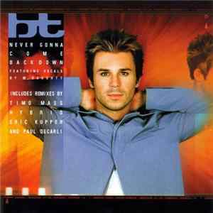 BT Featuring M. Doughty - Never Gonna Come Back Down (Remixes) Mp3