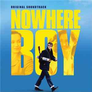 Various - Music From And Inspired By The Motion Picture Nowhere Boy Mp3