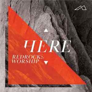 Redrocks Worship - Here Mp3