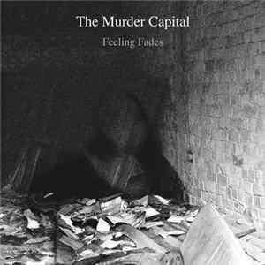 The Murder Capital - Feeling Fades Mp3