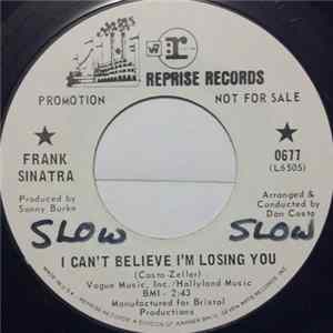 Frank Sinatra - I Can't Believe I'm Losing You / How Old Am I? Mp3