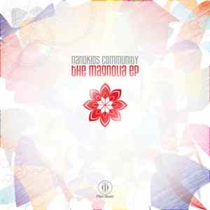 Nanokids Community - The Magnolia EP Mp3