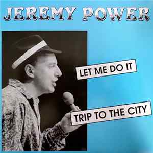 Jeremy Power - Let Me Do It Mp3