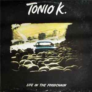 Tonio K. - Life In The Foodchain Mp3