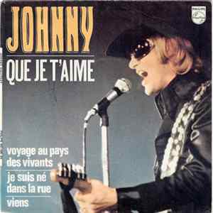 Johnny Hallyday - Que Je T'Aime Mp3