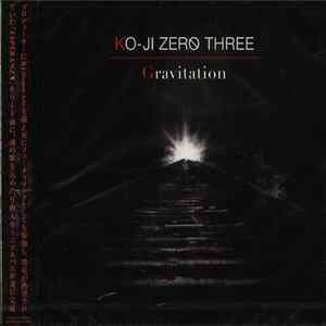 Ko-Ji Zero Three - Gravitation Mp3