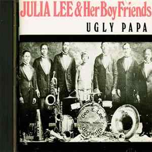Julia Lee & Her Boy Friends - Ugly Papa Mp3