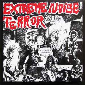 Extreme Noise Terror - A Holocaust In Your Head Mp3