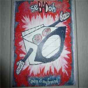 Sebadoh - Oven Is My Friend Mp3