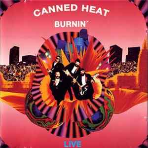 Canned Heat - Burnin’ Live Mp3
