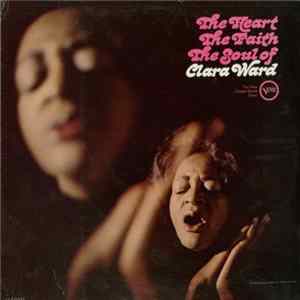 Clara Ward - The Heart The Faith The Soul Of Clara Ward Mp3