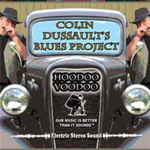 Colin Dussault's Blues Project - Hoodoo Voodoo Mp3