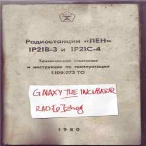 Galaxy The Incubator - Radi[o]zhog Mp3