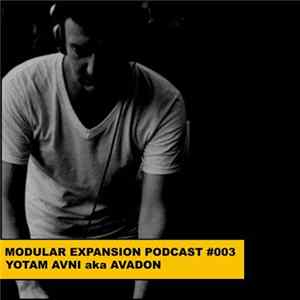 Yotam Avni Aka Avadon - Modular Expansion Podcast #003 Mp3