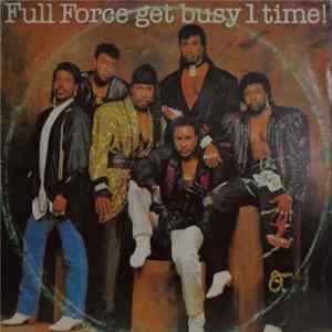 Full Force - Full Force Get Busy 1 Time! Mp3
