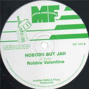 Robbie Valentine - Nobody But Jah / No Love For Free Mp3