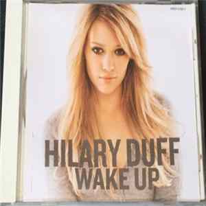 Hilary Duff - Wake Up Mp3