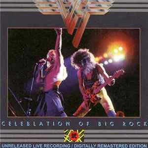 Van Halen - Celeblation Of Big Rock Mp3