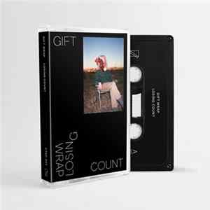 Gift Wrap - Losing Count Mp3