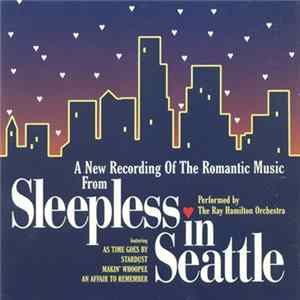 The Ray Hamilton Orchestra - A New Recording Of The Romantic Music From Sleepless In Seattle Mp3