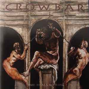 Crowbar - Time Heals Nothing Mp3