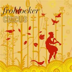 Frohlocker - Circus Mp3