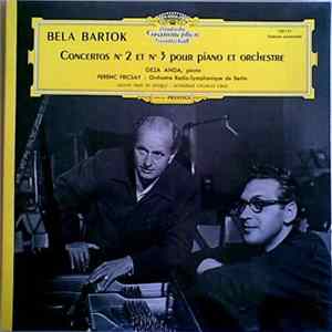 Bela Bartok - Géza Anda, Ferenc Fricsay, Orchestre Radio-Symphonique De Berlin - Concertos N°2 Et N°3 Pour Piano Et Orchestre Mp3