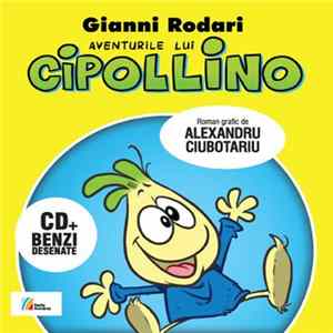 Gianni Rodari - Aventurile Lui Cipollino Mp3