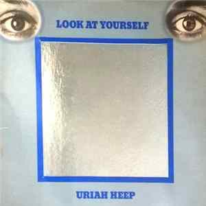 Uriah Heep - Look At Yourself Mp3